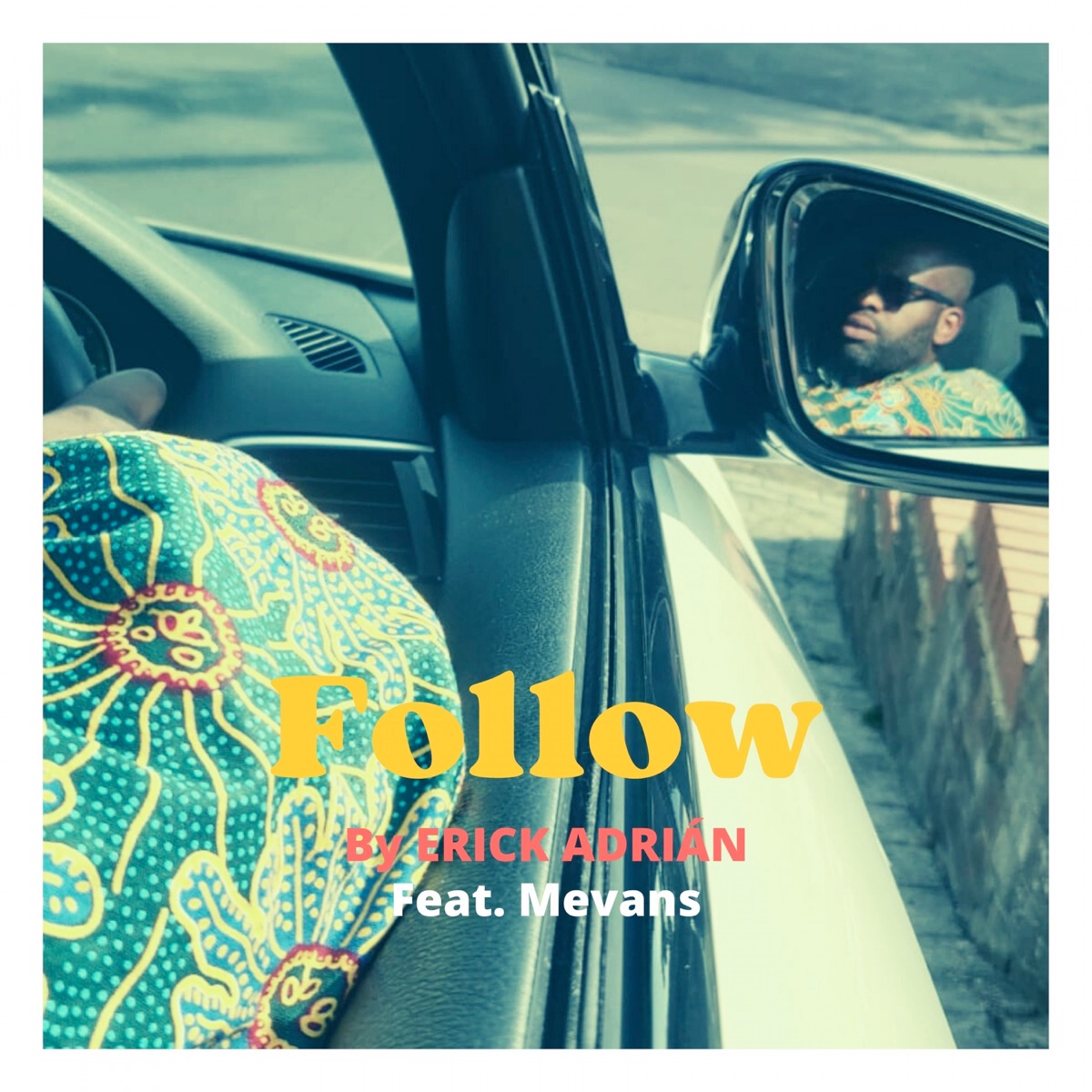 Follow (feat. M.Evans) - Single by Erick Adrián album cover