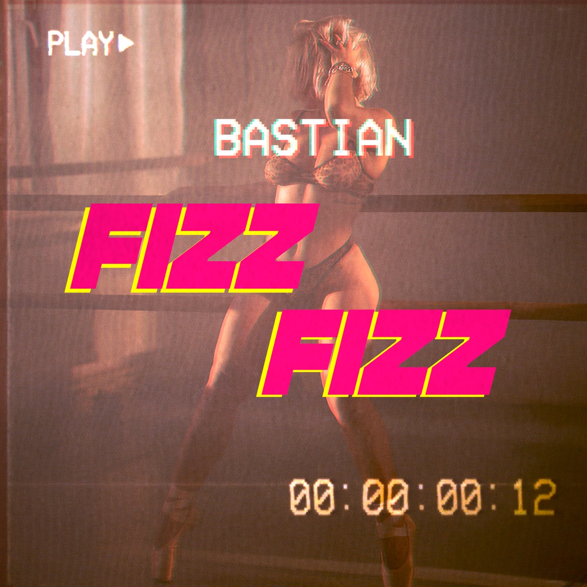 Fizz Fizz - Single by Bastian album cover
