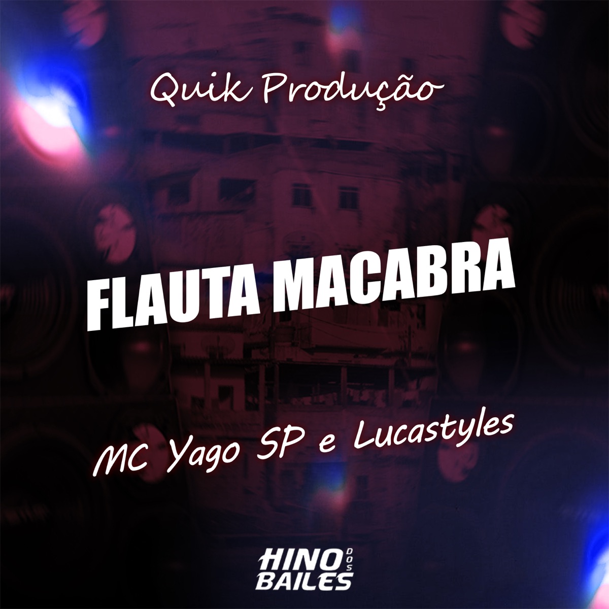 Flauta Macabra - Single by MC Yago SP, Mc Lucastyles & Quik Produção album cover