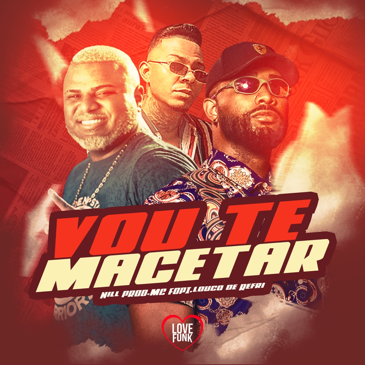 Vou Te Macetar - Single by MC Fopi, DJ Nill Prod & Louco de Refri album cover