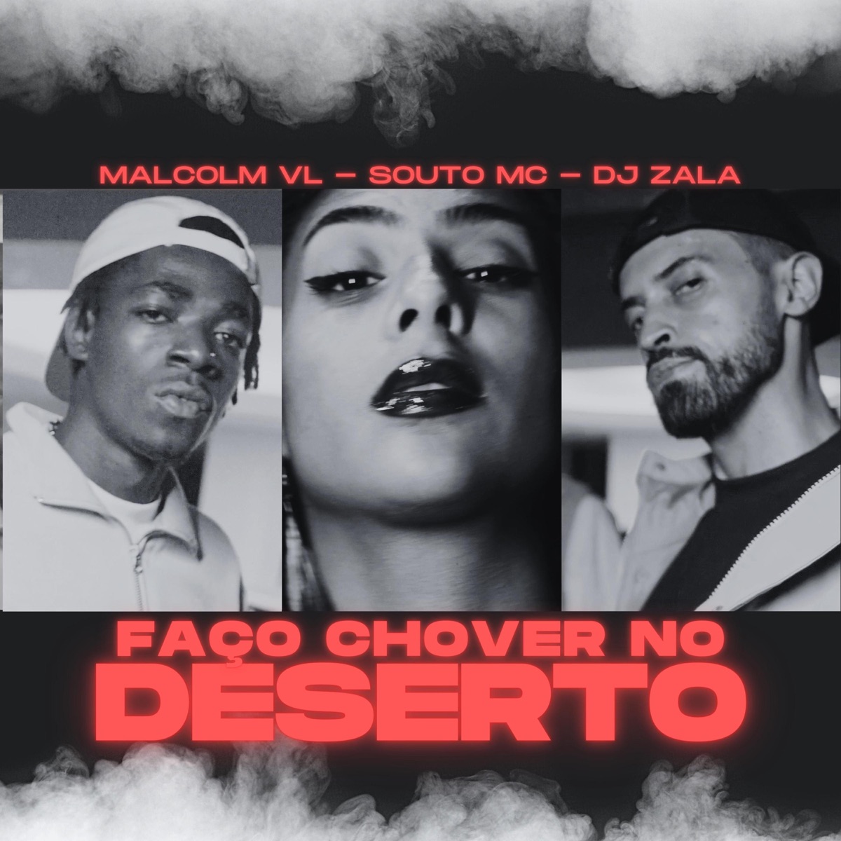 Faço Chover no Deserto (feat. Malcolm VL & Souto MC) - Single by DJ ZALA album cover