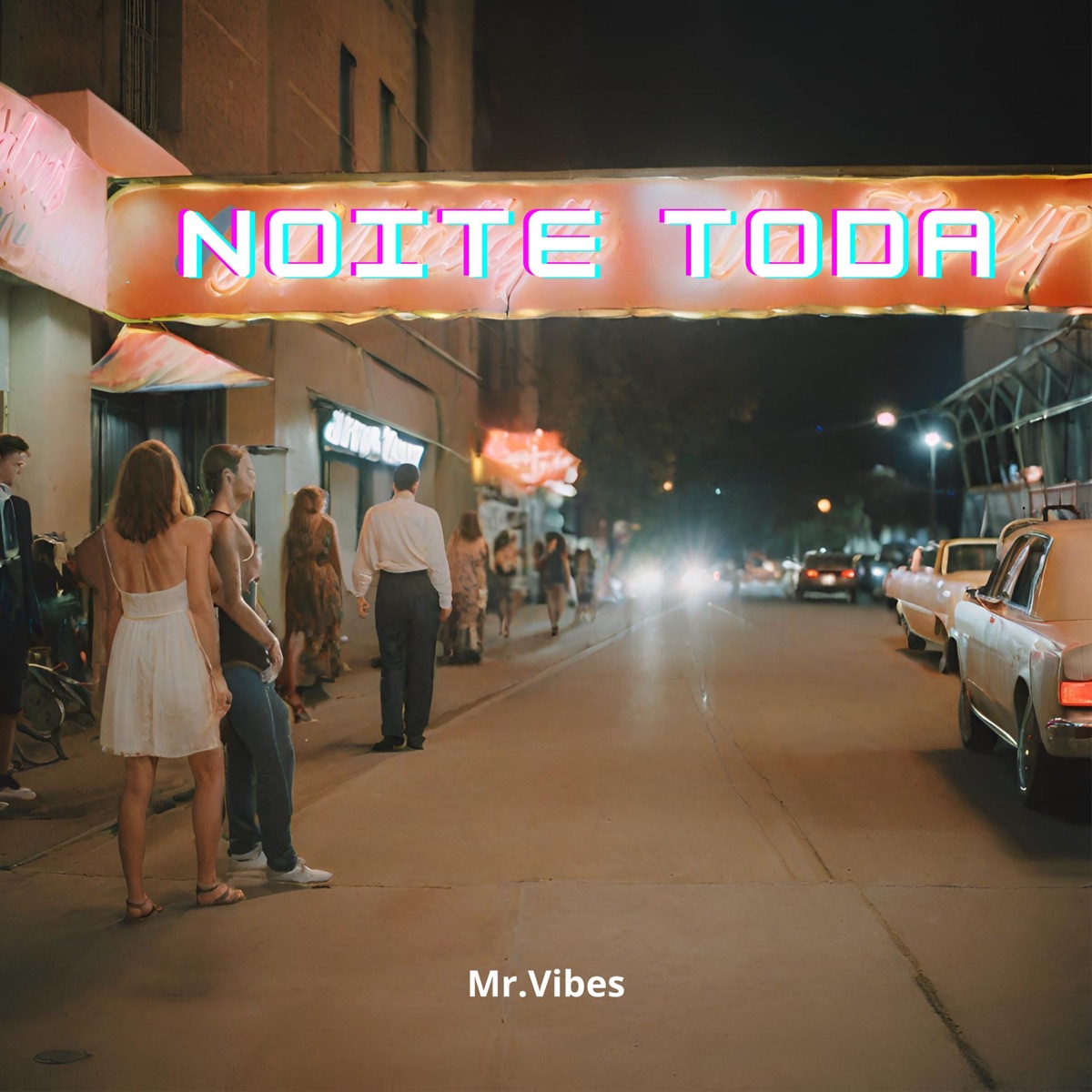 Noite Toda (feat. Euro Cândido & Laurisvando IzzY) - Single by Mr.Vibes album cover