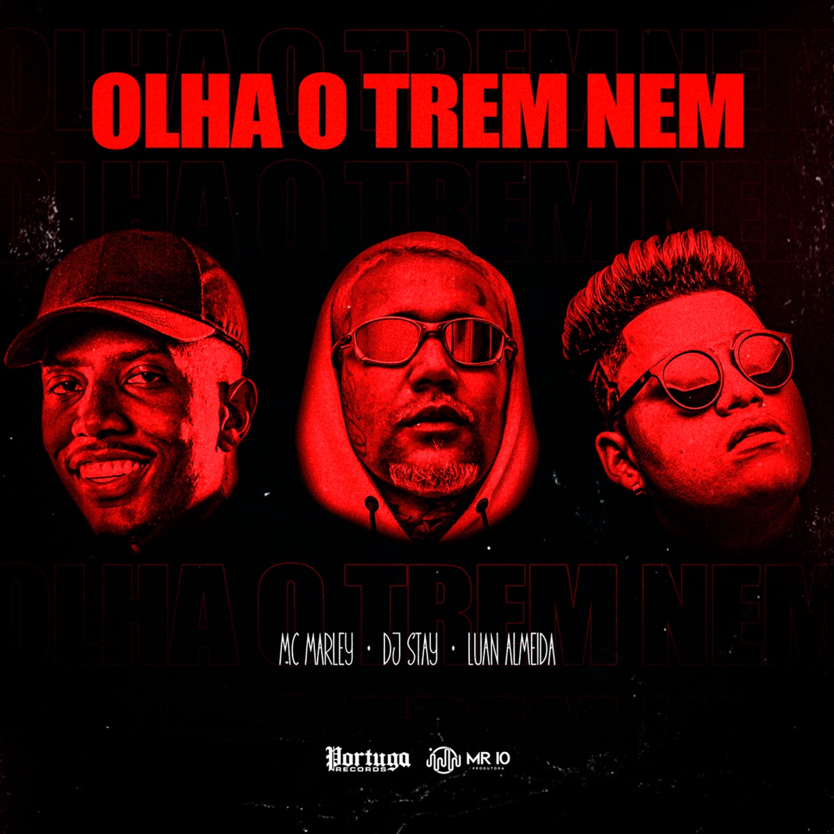 Olha o Trem Nem - Single by dj stay, MC Marley & Luan Almeida album cover