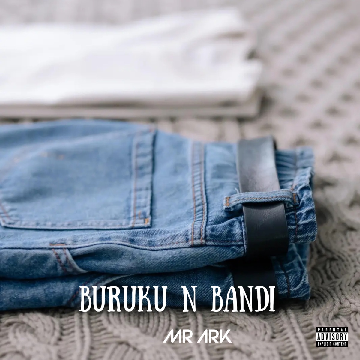Buruku Na Bandi - Single by Mr Ark album cover