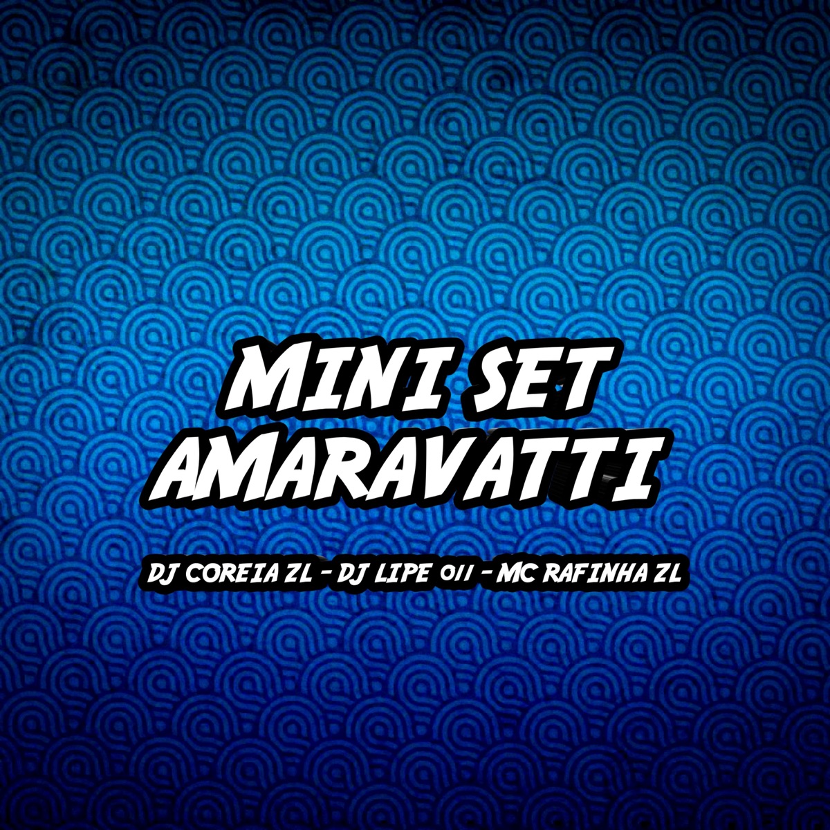 MINI SET AMARAVATTI (feat. DJ LIPE 011) - Single by DJ COREIAZL 2022 & MC RAFINHA ZL album cover