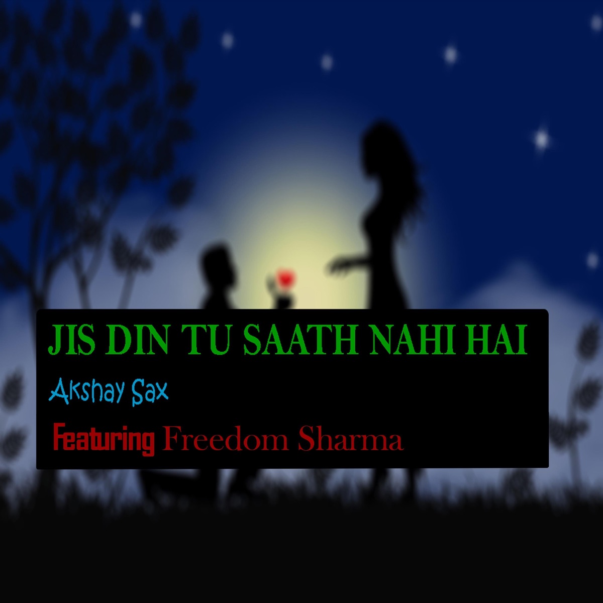 Jis Din Tu Saath Nahi Hai (feat. Freedom Sharma) - Single by Akshay Sax album cover
