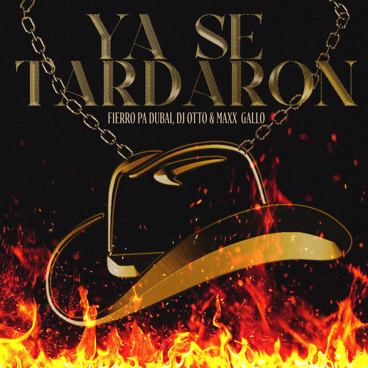 Ya Se Tardaron - Single by Fierro Pa Dubai & Dj Otto album cover