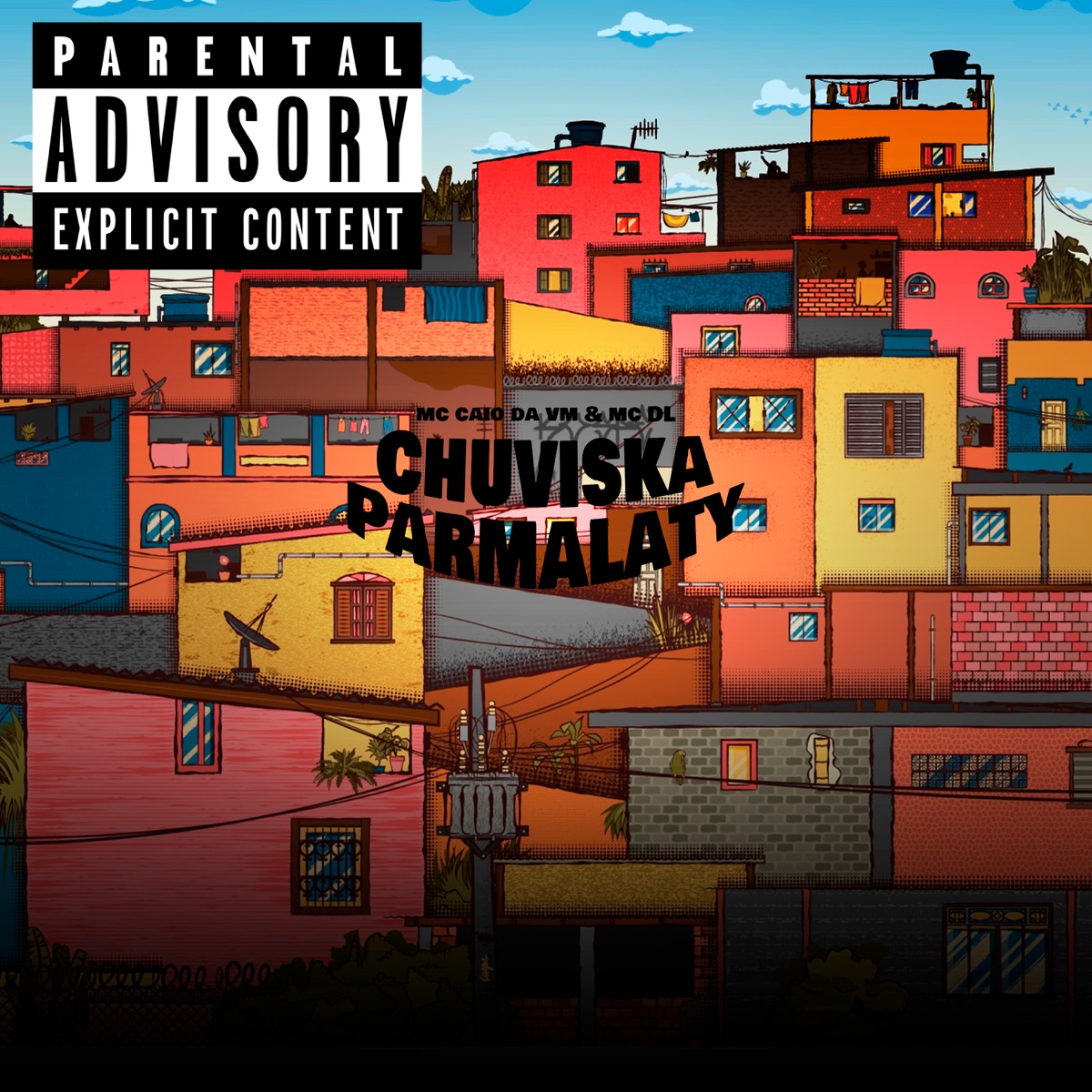 Chuviska Parmalaty - Single by Mc DL, MC CAIO DA VM, Dj Cassimiro & DJ HPJ album cover