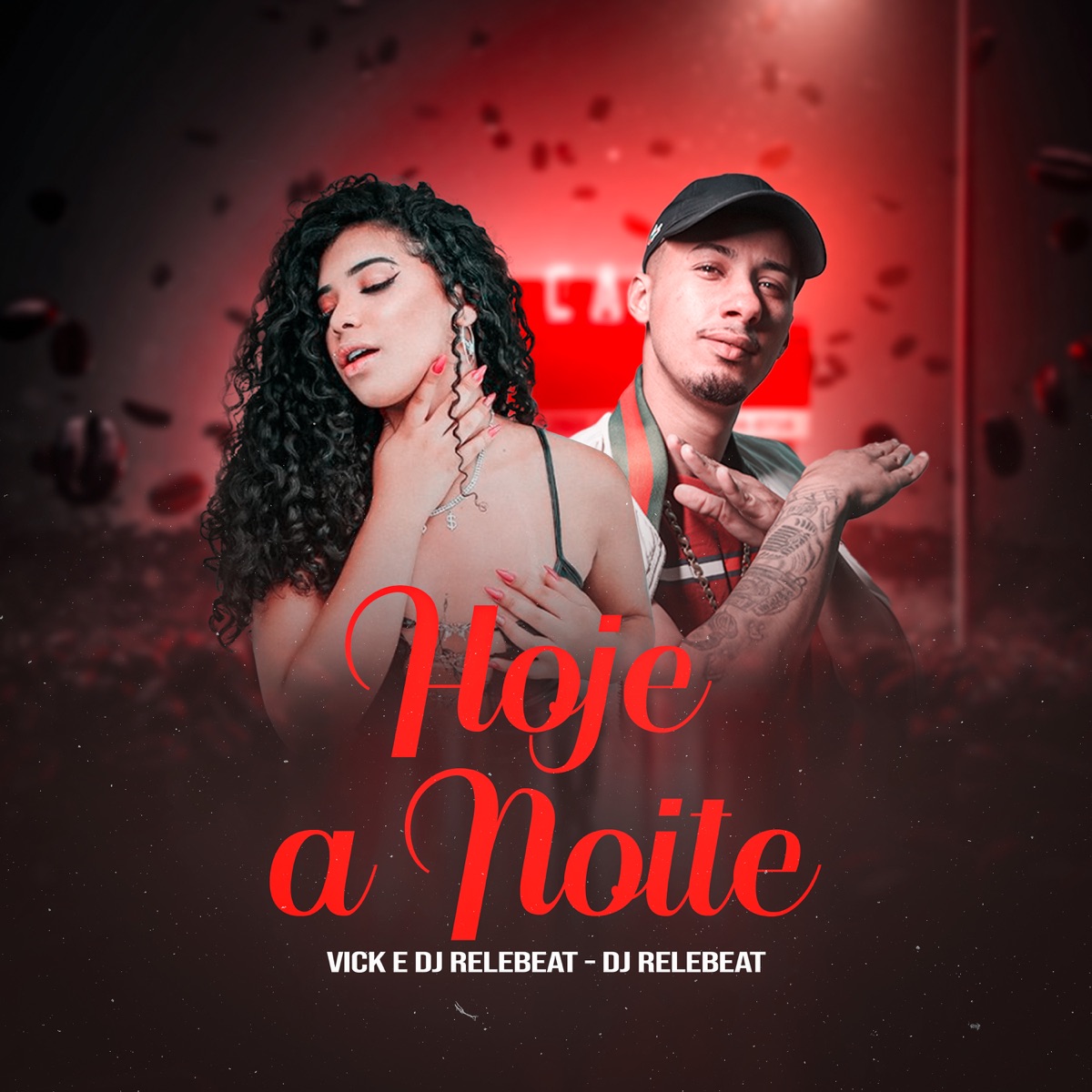 Hoje a Noite - Single by Vick & DJ ReleBeat album cover