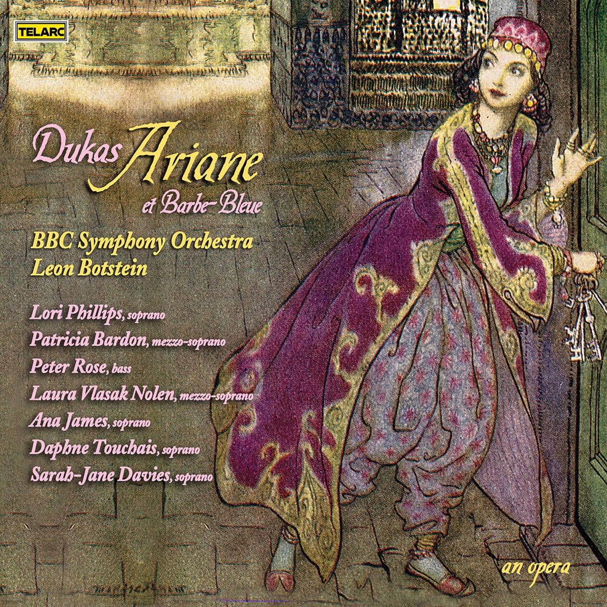 Dukas: Ariane et Barbe-bleue by Leon Botstein, BBC Symphony Orchestra, Lori Phillips, Patricia Bardon, Peter Rose, Laura Vlasak Nolen, Ana James, Daphné Touchais & Sarah-Jane Davies album cover