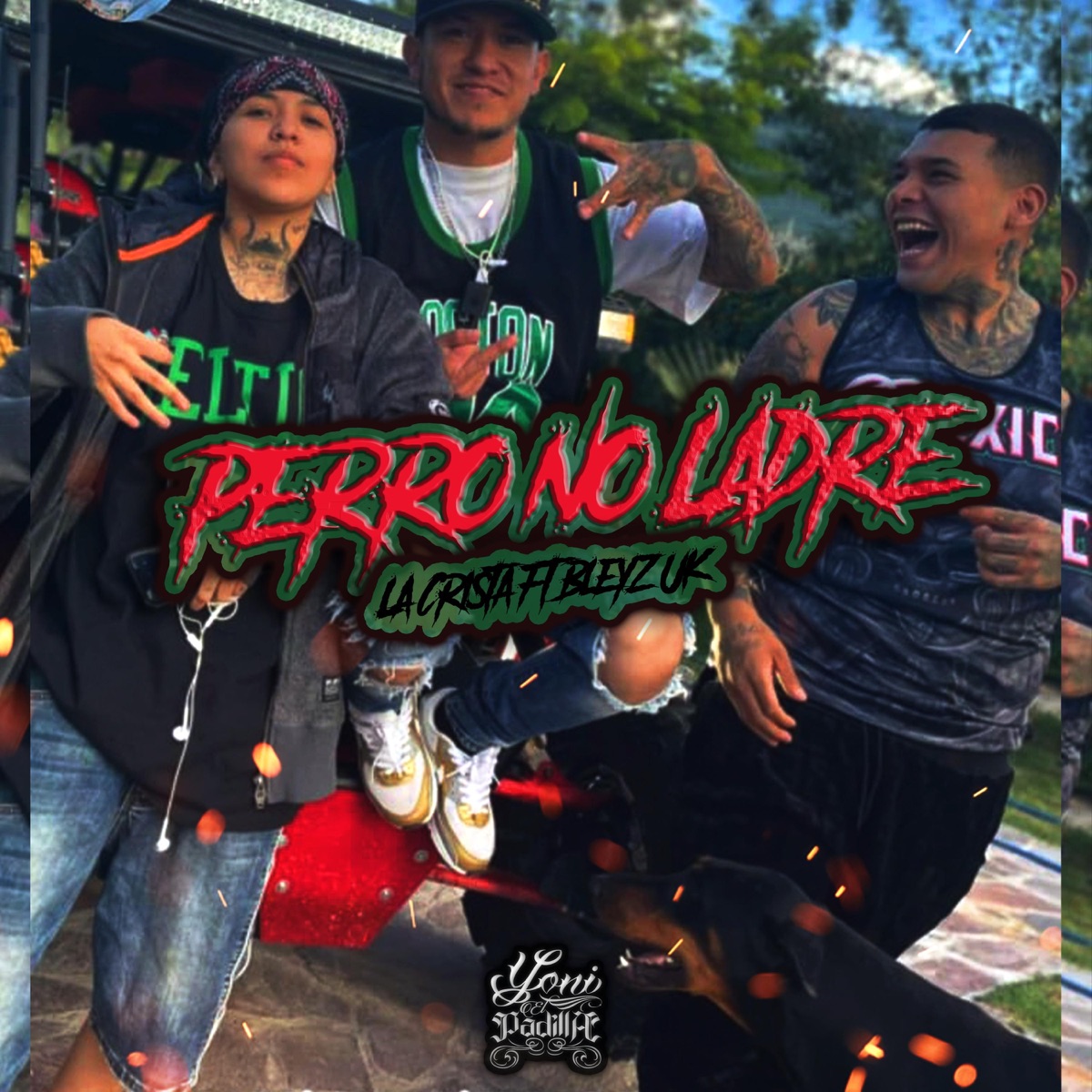 Perro no ladre (feat. La Crista & Bleyz UK) - Single by Yoni Padilla Music album cover