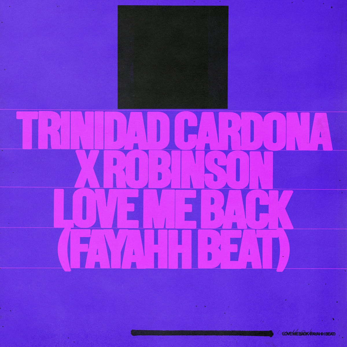 Love Me Back (Fayahh Beat) - Single by Trinidad Cardona & Robinson album cover
