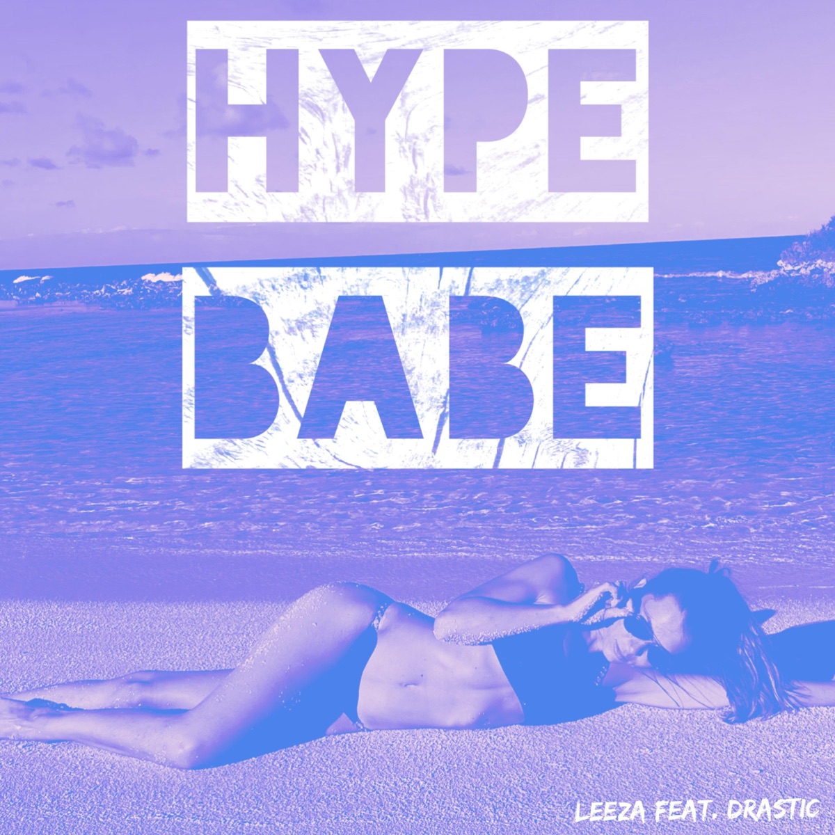 Hype Babe (feat. Drastic) - Single by Leeza album cover