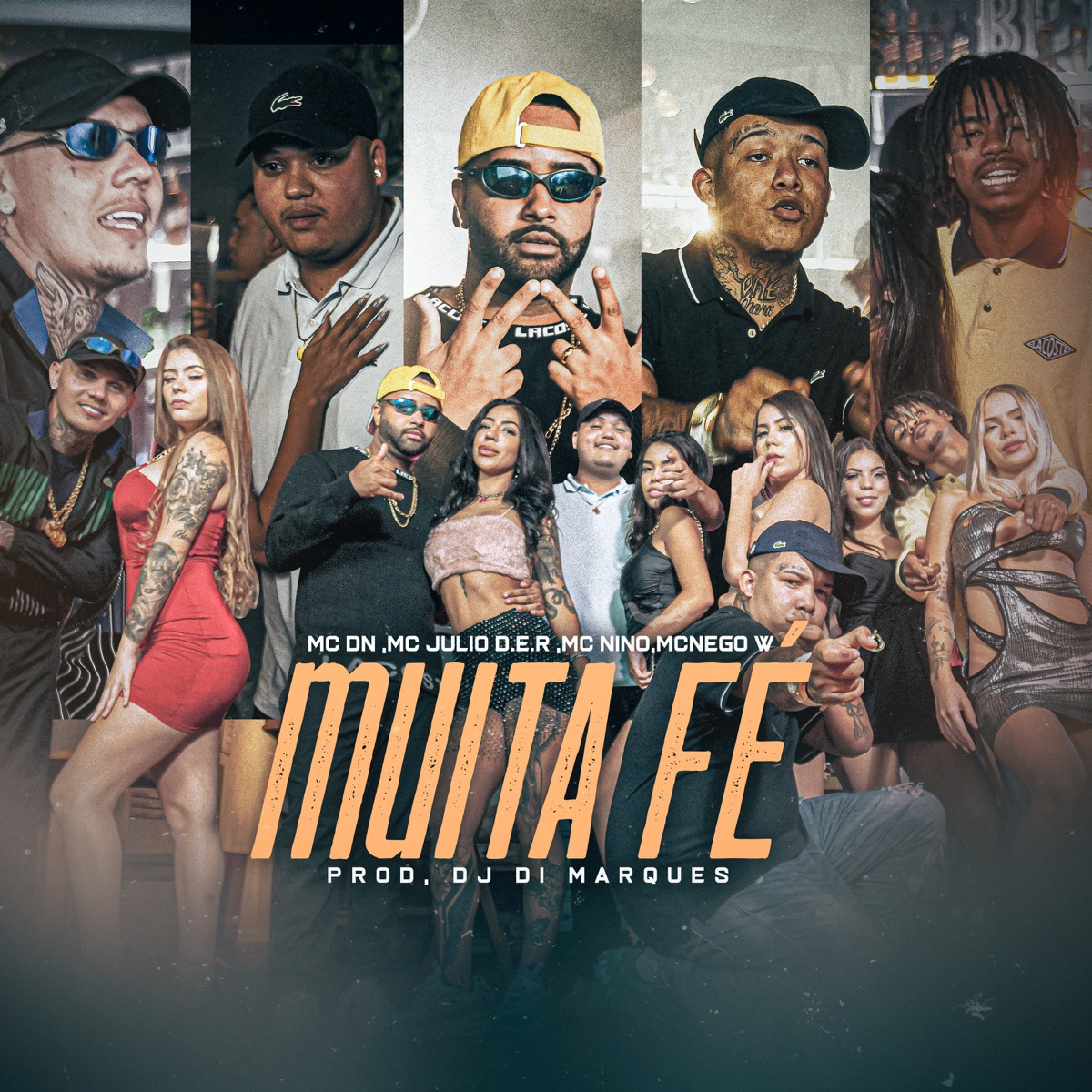 Muita Fé - Single by MC Julio D.E R., MC DN, MC Nino GC & mc nego w album cover