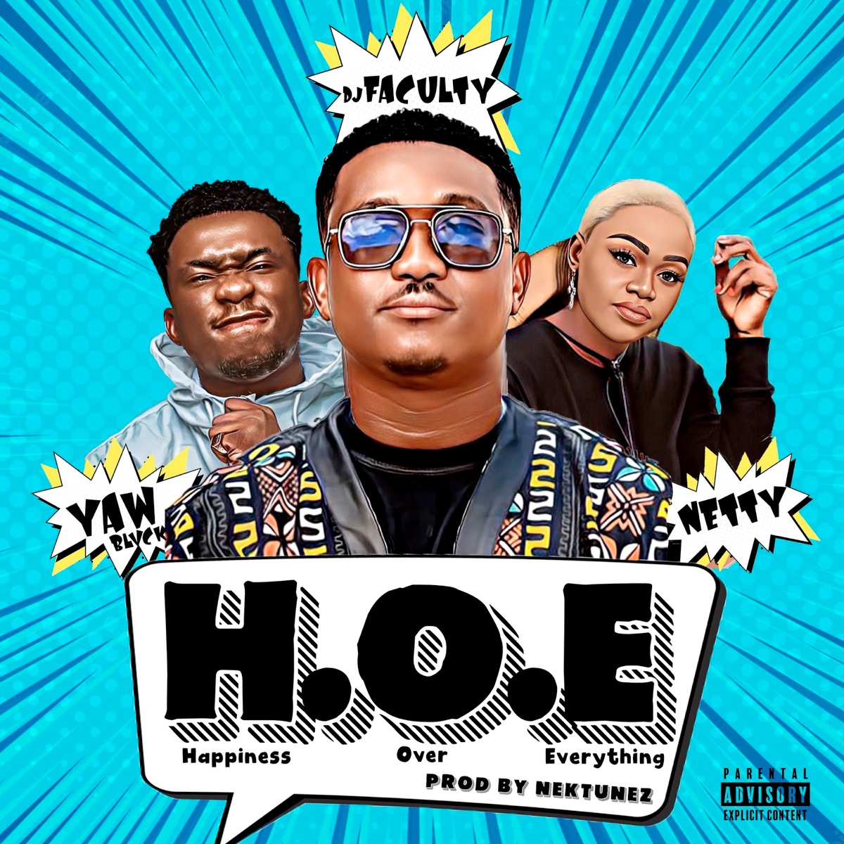 H.O.E (Happiness Over Everything) [feat. Yaw Blvck & Netty] - Single by DJ Faculty album cover