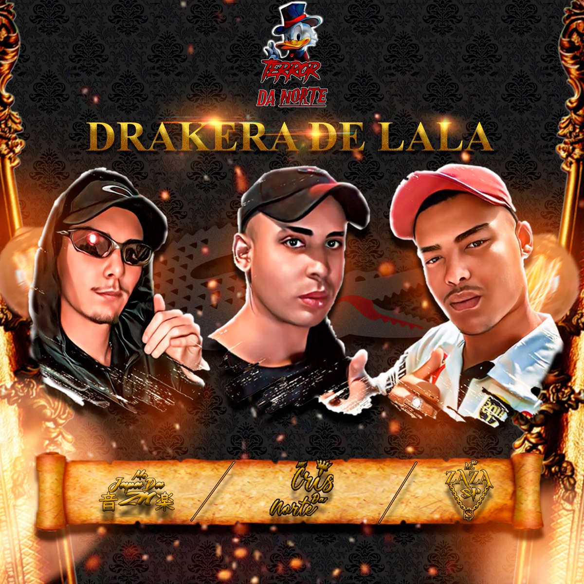 Drakera de Lala - Single by Mc Japa da ZN, Mc Cris da norte & Mc Zaza SP album cover