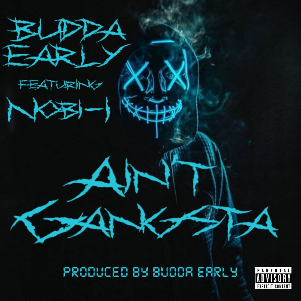 Ain't Gangsta (feat. Nobi-1) - Single by Budda Early album cover