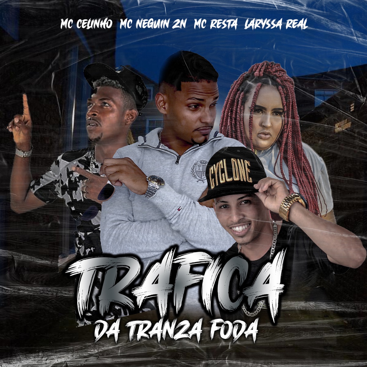 Trafica da Tranza Foda - Single by Mc Celinho, Laryssa Real, mc resta & Mc Neguin ZN album cover