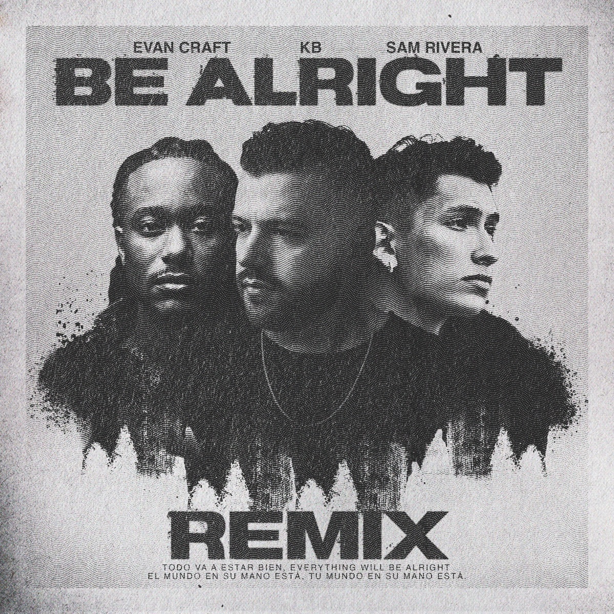 Be Alright (Remix) - Single by Evan Craft, KB & Sam Rivera album cover