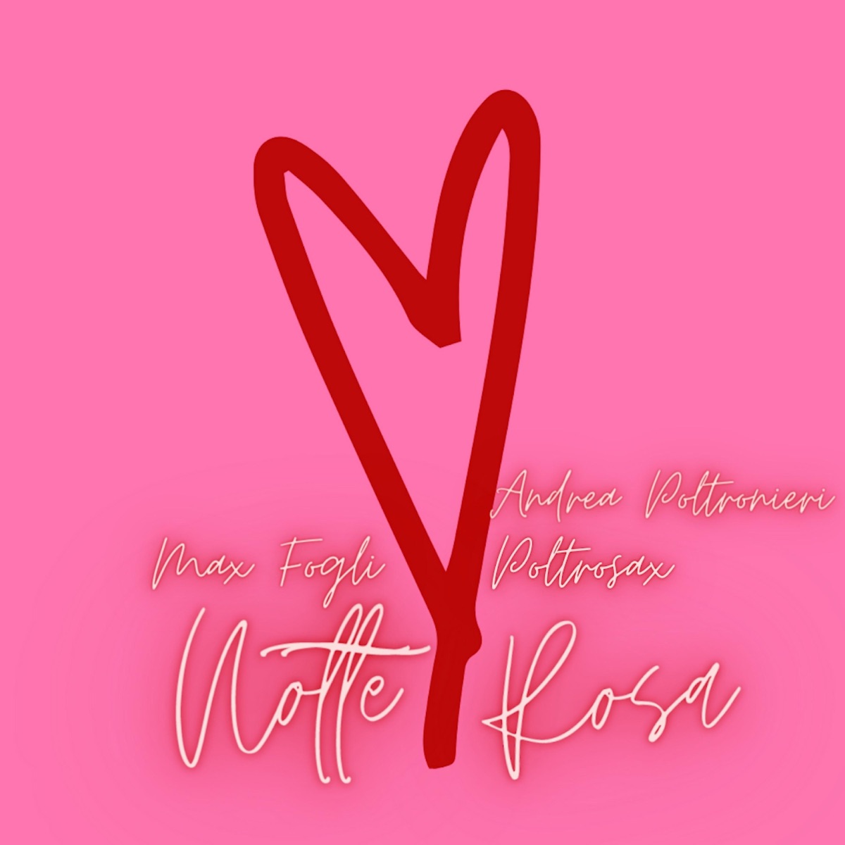 Notte Rosa (feat. Andrea Poltronieri & Poltrosax) - Single by Max Fogli album cover