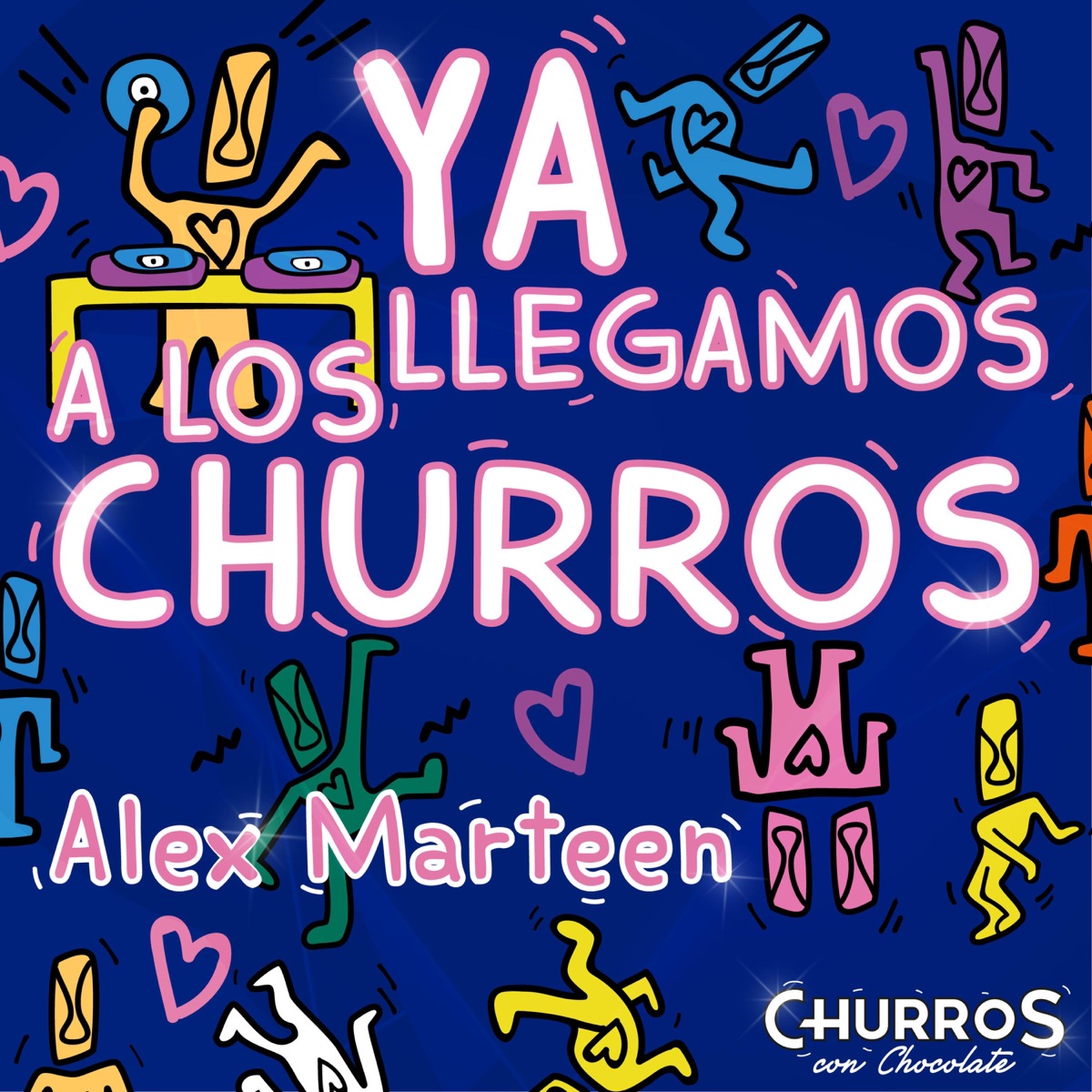 Ya llegamos a los Churros (feat. Alex Marteen) - Single by Churros Con Chocolate album cover