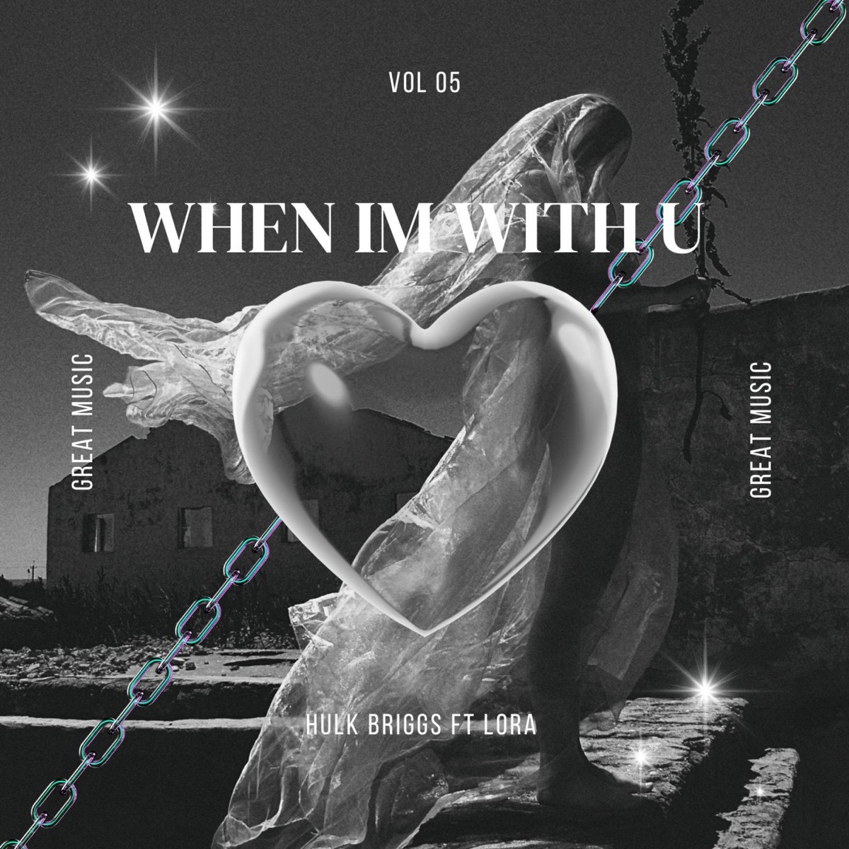 When im with you (feat. Lora) - Single by Hulk Briggs album cover