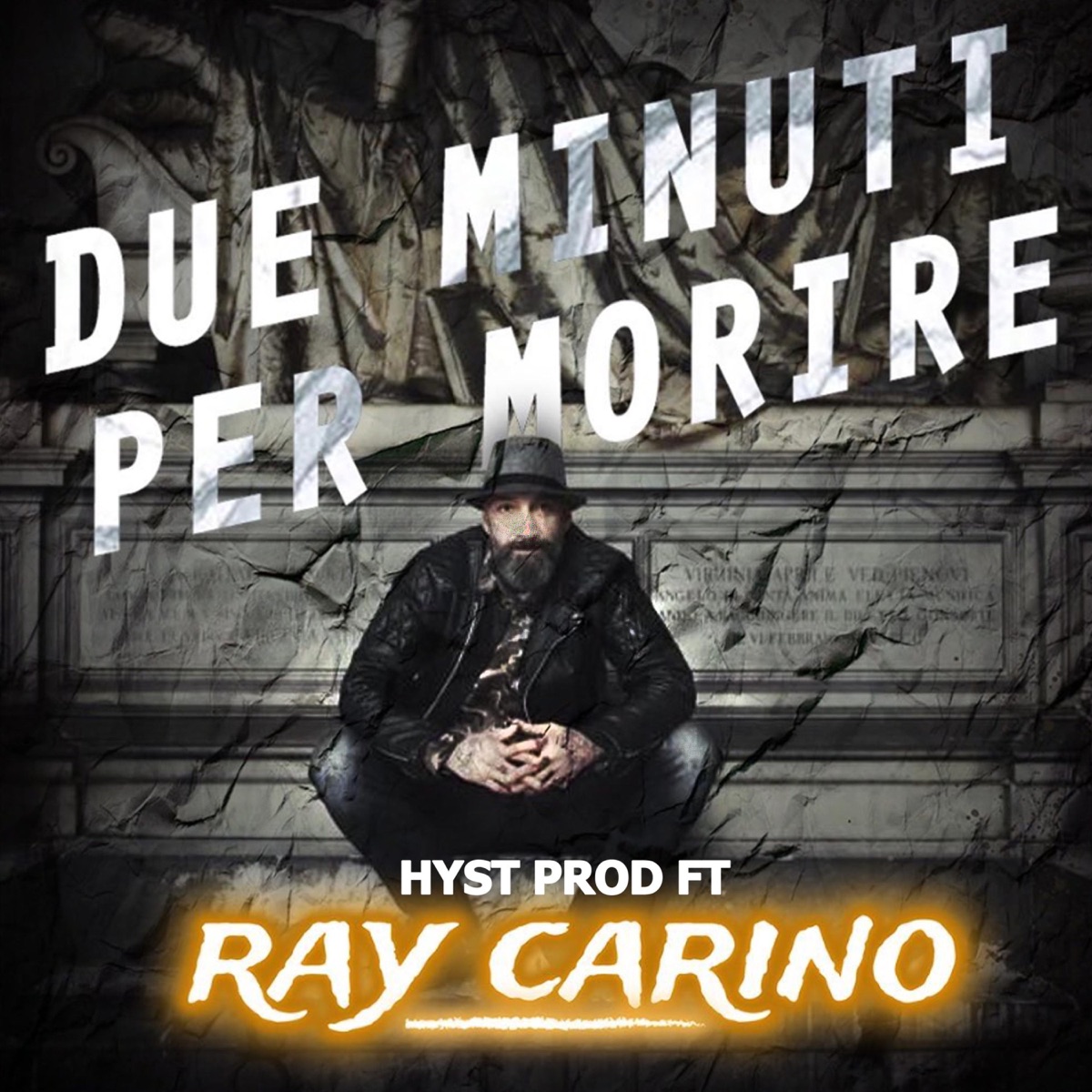 Due minuti per morire (feat. Ray Carino) - Single by Hyst Prod album cover