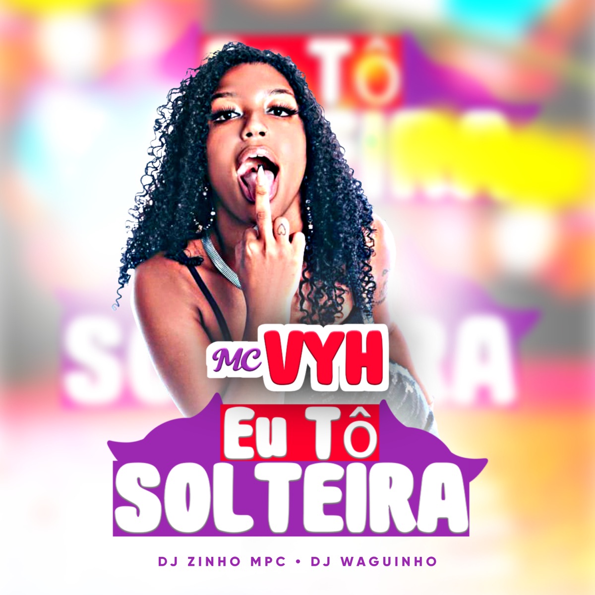Eu To Solteira - Single by MC VYH, Dj Zinho Mpc & DjWaguinho album cover