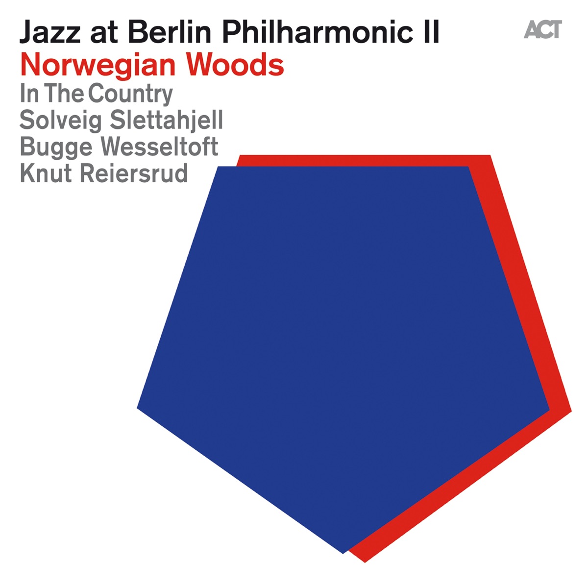 Jazz at Berlin Philharmonic II: Norwegian Woods (Live) [with Solveig Slettahjell, Bugge Wesseltoft, Knut Reiersrud & In The Country] by Jazz at Berlin Philharmonic album cover