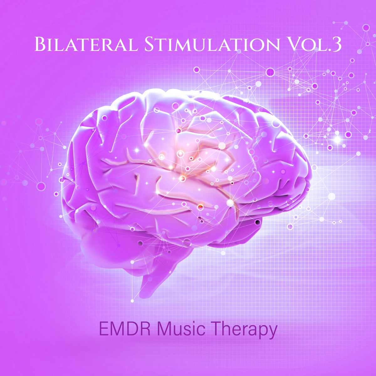 Bilateral Stimulation Vol. 3: EMDR Music Therapy by Meditation Music Zone, Mindfullness Meditation World & Relaxation Meditation Songs Divine album cover