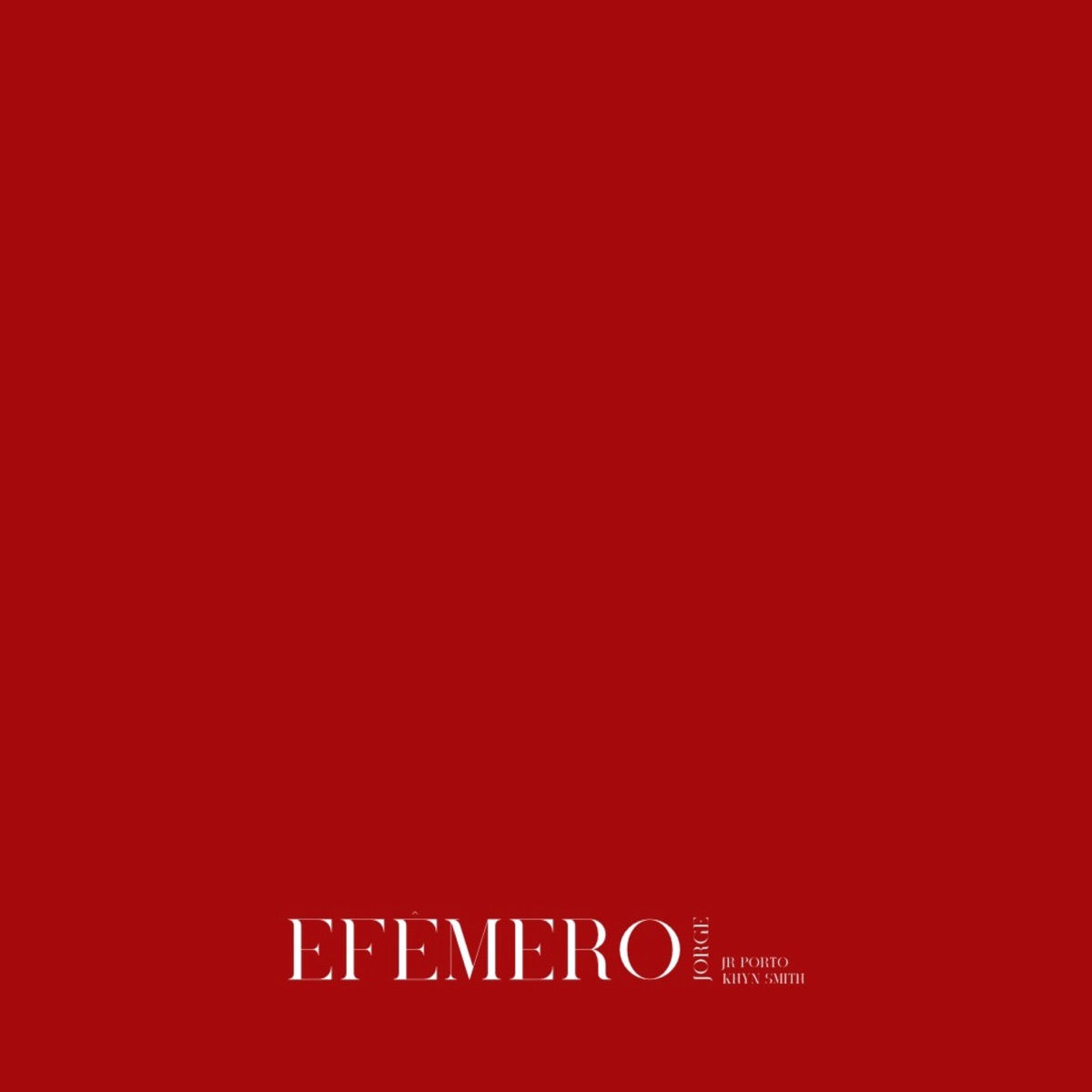Efêmero - Single by JORGE, Khyn Smith & JrPorto album cover