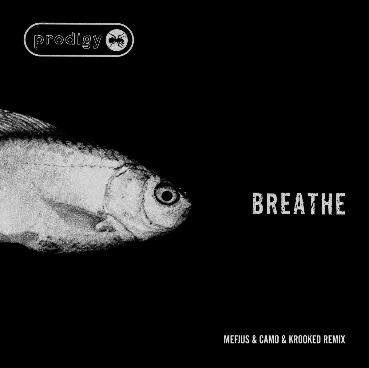 Breathe (Mefjus & Camo & Krooked Remix) - Single by The Prodigy, Mefjus & Camo & Krooked album cover