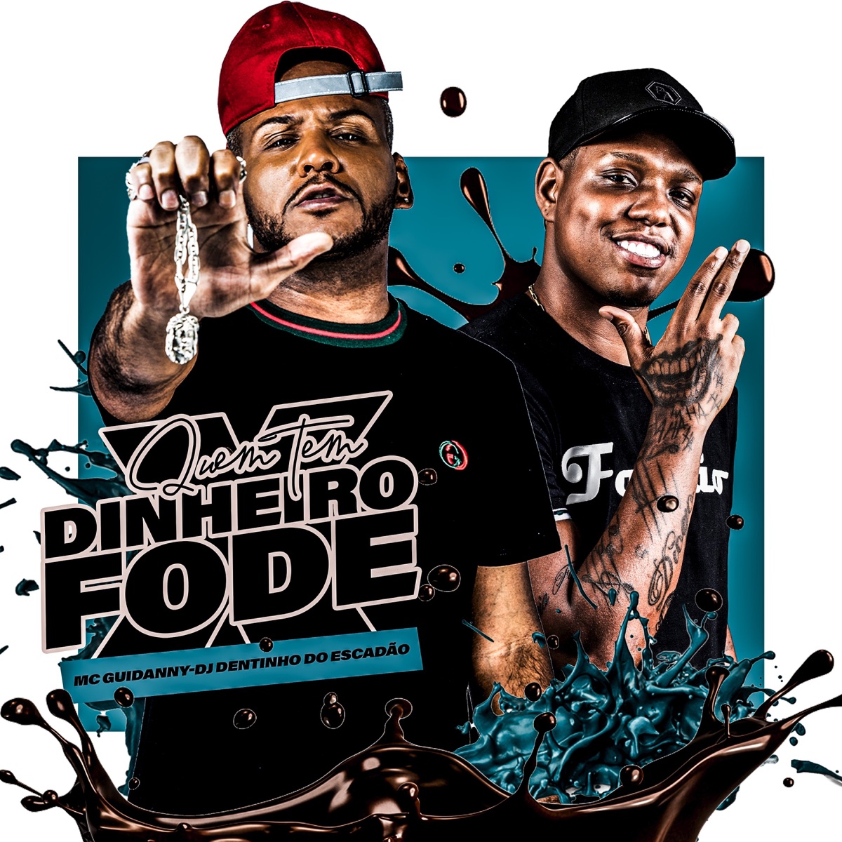 Quem tem Dinheiro Fode - Single by Mc Guidanny & DJ Dentinho do Escadão album cover
