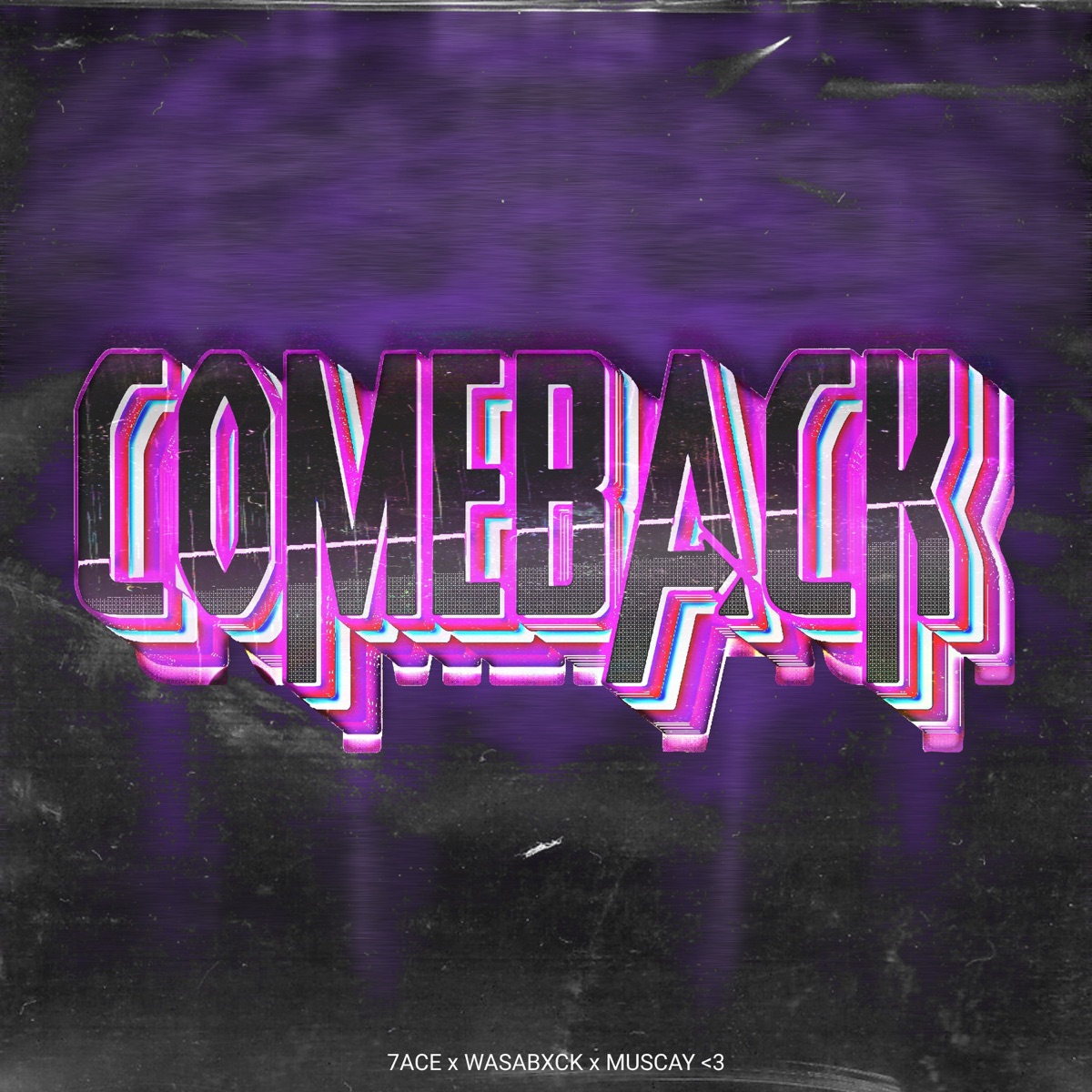 COMEBACK - Single by 7ACE, WASABXCK & Muscay <3 album cover