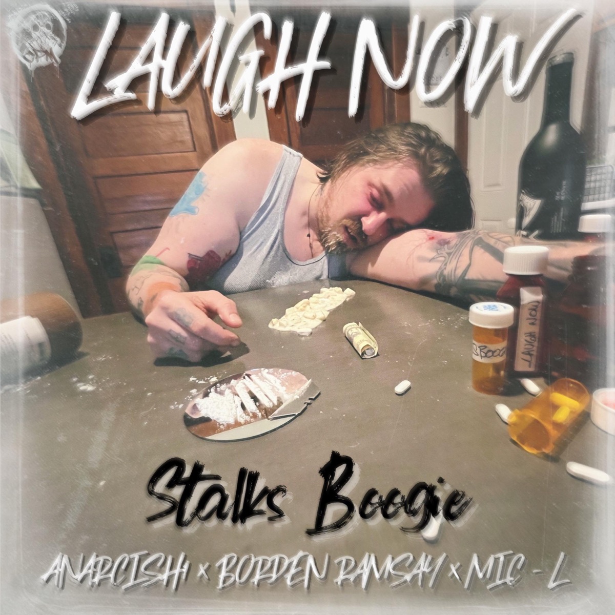Laugh Now (feat. Anarchish1, borDen Ramsay & Mic-L) - Single by Stalks Boogie album cover