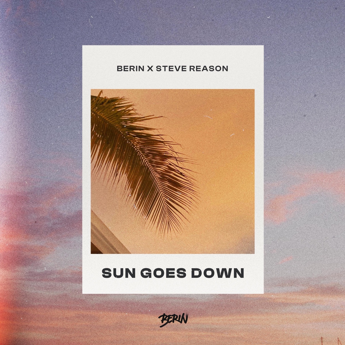 Sun Goes Down (feat. Steve Reason) [Radio Edit] - Single by Berin album cover