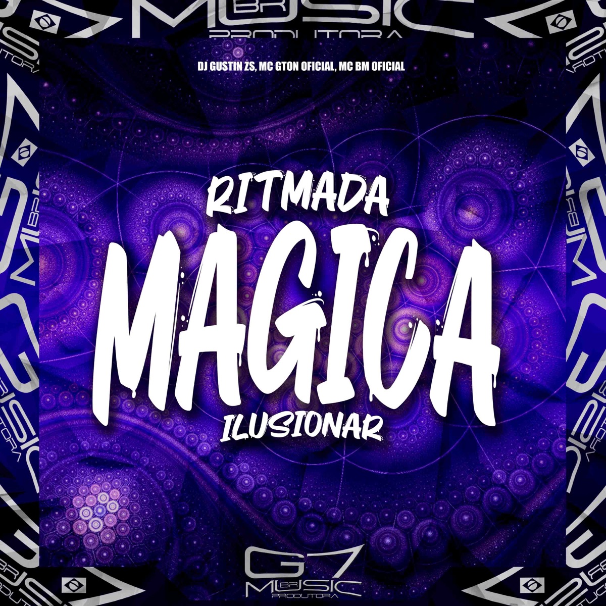 Ritmada Mágica Ilusionar - Single by DJ GUSTIN ZS, MC GTON OFICIAL & Mc bm oficial album cover