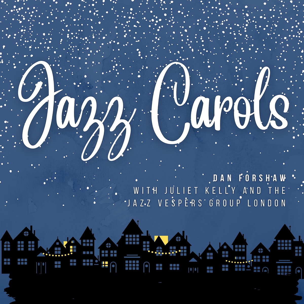 Jazz Carols (feat. The Jazz Vespers Group) by Dan Forshaw album cover