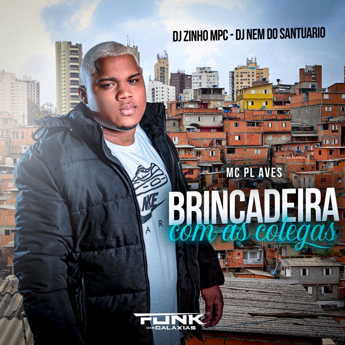 Brincadeira Com as Colegas - Single by mc pl alves, DJ Nem do Santuario & Dj Zinho Mpc album cover