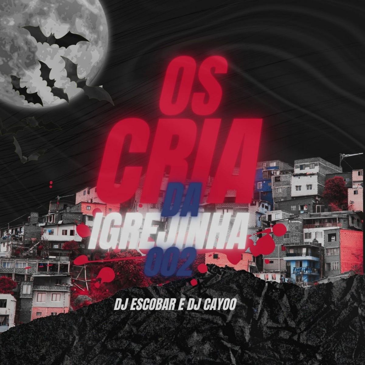 oS Cria da igrejinha 002 - Single by DJ ESCOBAR, DJ Cayoo & Mc Mika album cover