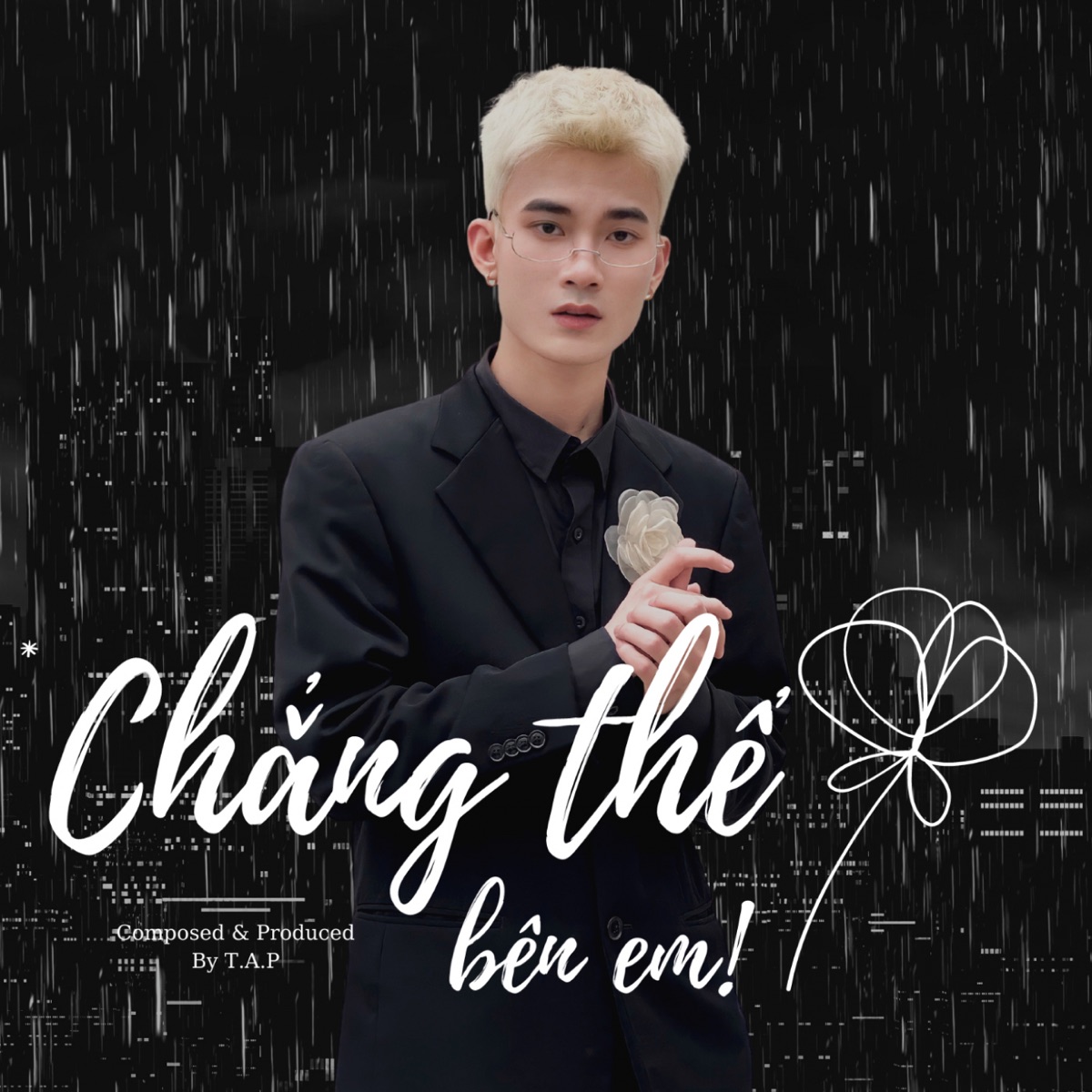Chẳng Thể Bên Em - Single by T.A.P album cover