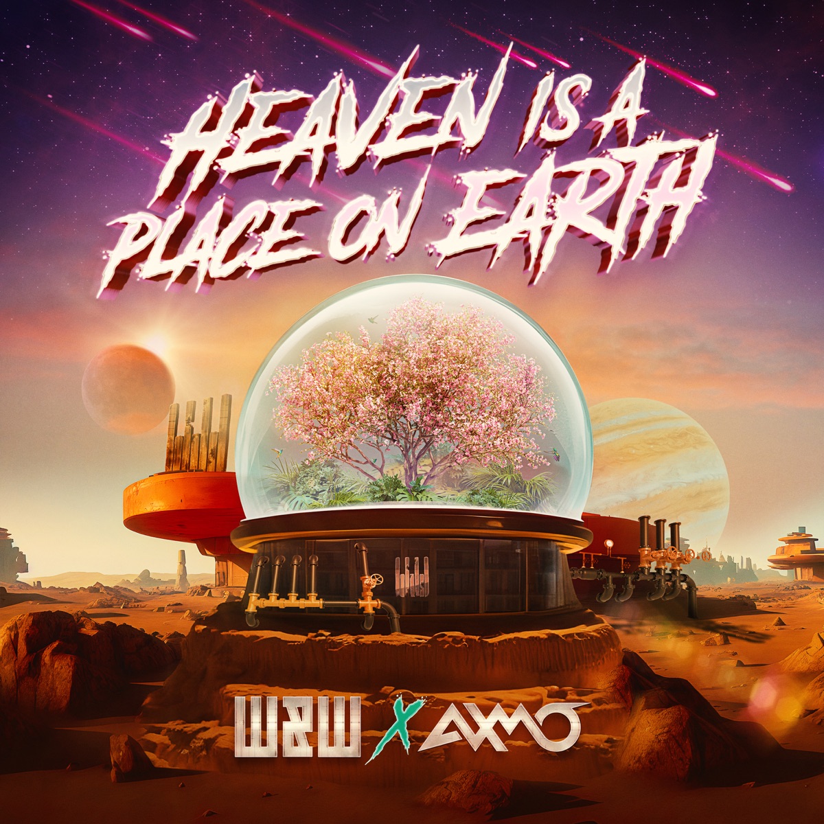 Heaven Is a Place On Earth - Single by W&W & AXMO album cover