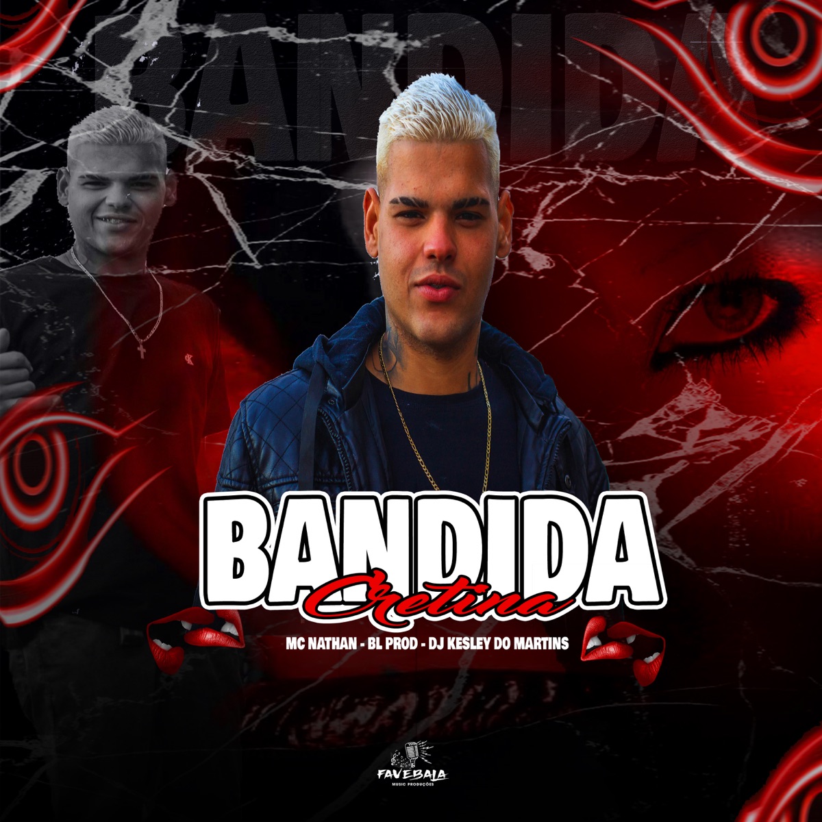 Bandida Cretina - Single by mc nathan, BL PROD & Dj Kesley Do Martins album cover