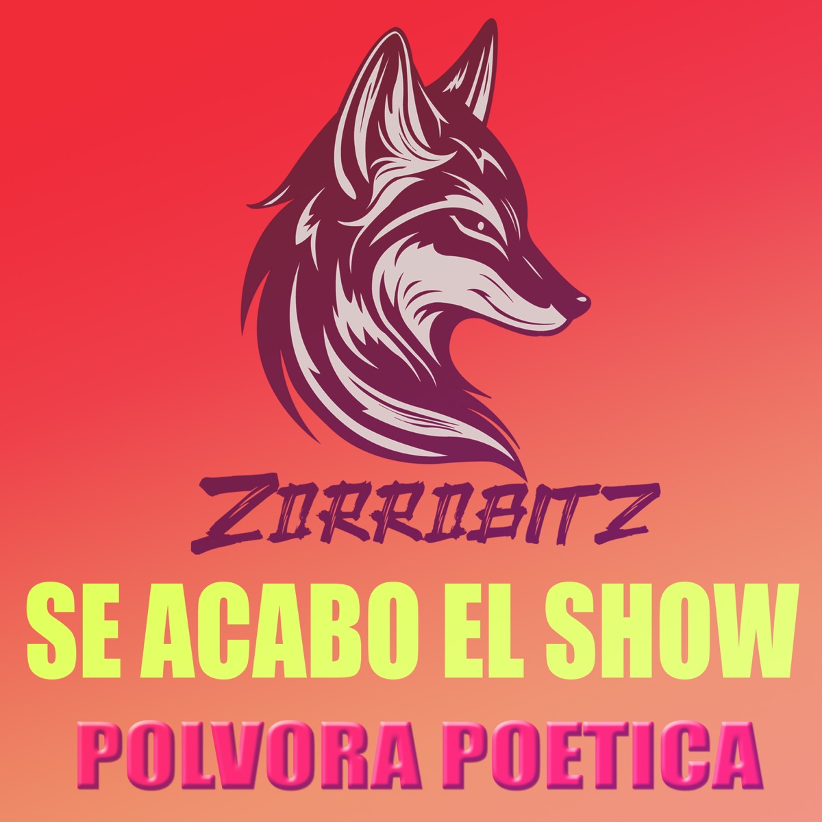 Se Acabo el Show (feat. Pólvora Poética) - Single by Zorrobitz album cover