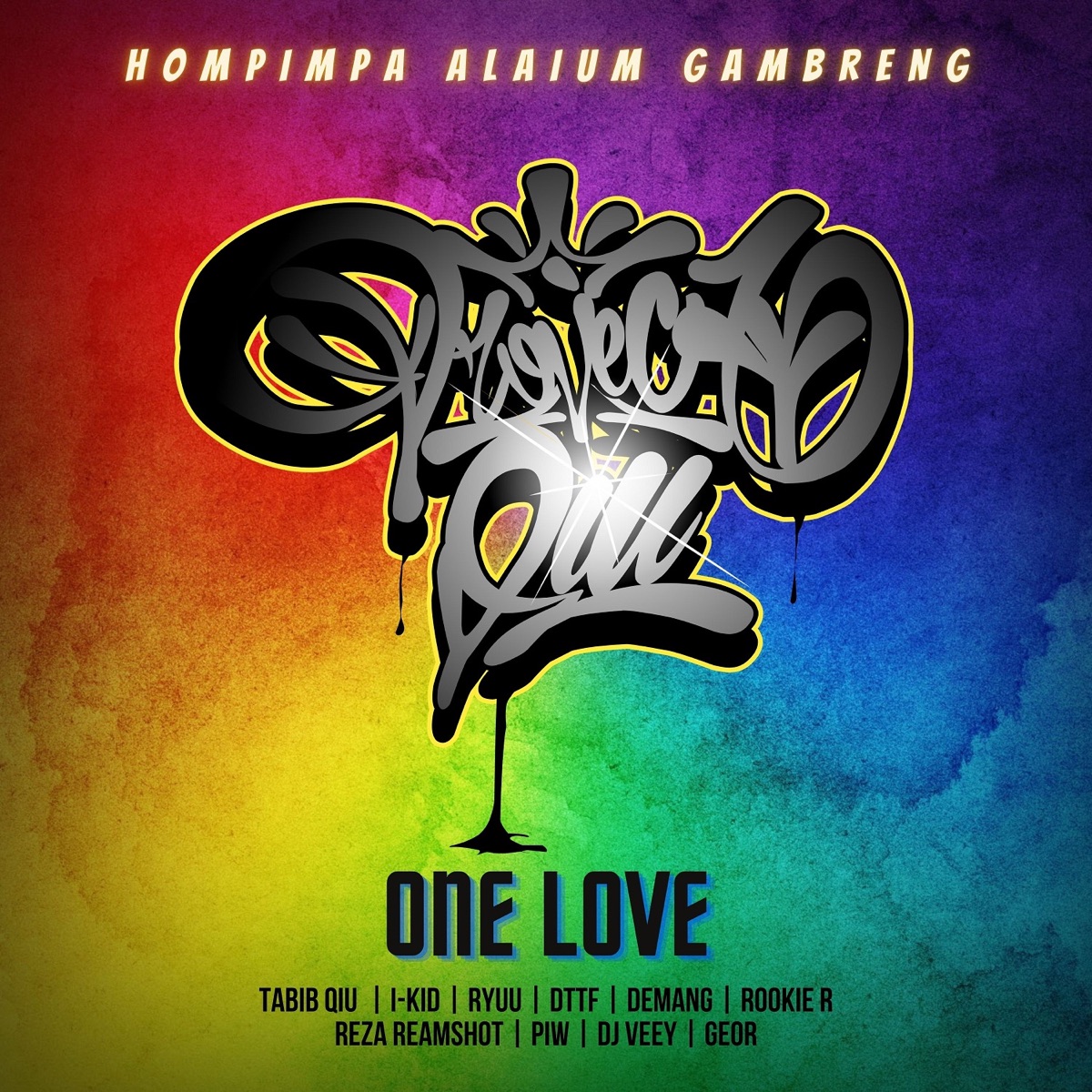 One Love (feat. I-Kid, Ryuu, D.T.T.F, ROOKIE R, Demang, PIW, Geor & DJ Veey) - Single by Tabib Qiu, PROjectQIU & Reza Reamshot album cover