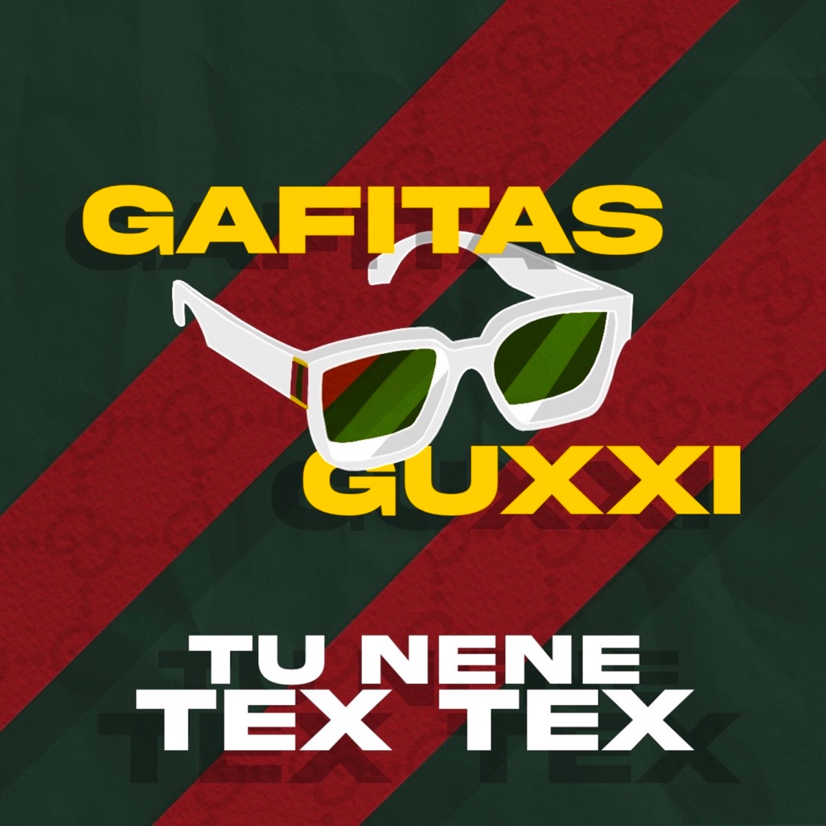 Gafitas Guxxi - Single by TU NENE TEX TEX album cover