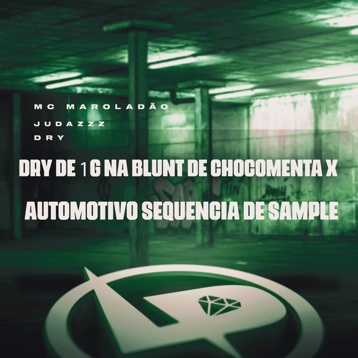 Dry de 1G na Blunt de Chocomenta X Automotivo Sequencia de Sample - Single by Mc Maroladão, JUDAZzz & Dry album cover