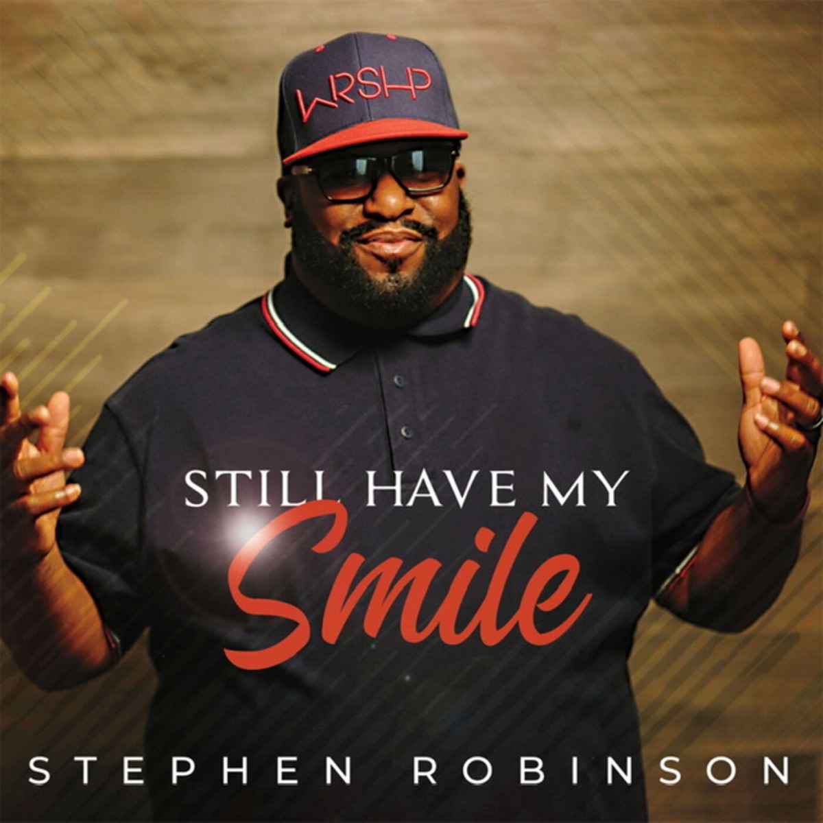 Still Have My Smile by Stephen Robinson album cover