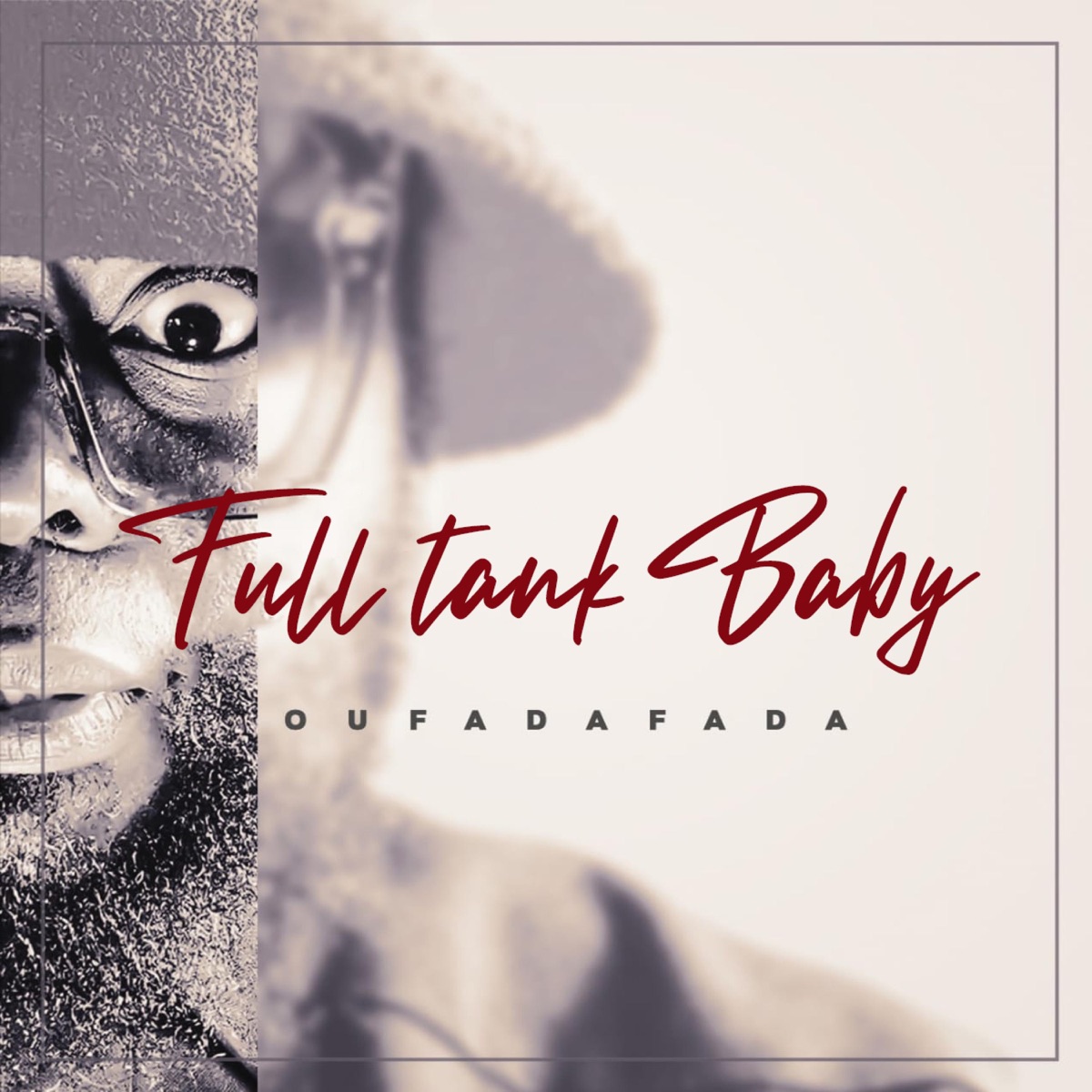 Full Tank Baby - Single by Oufadafada album cover