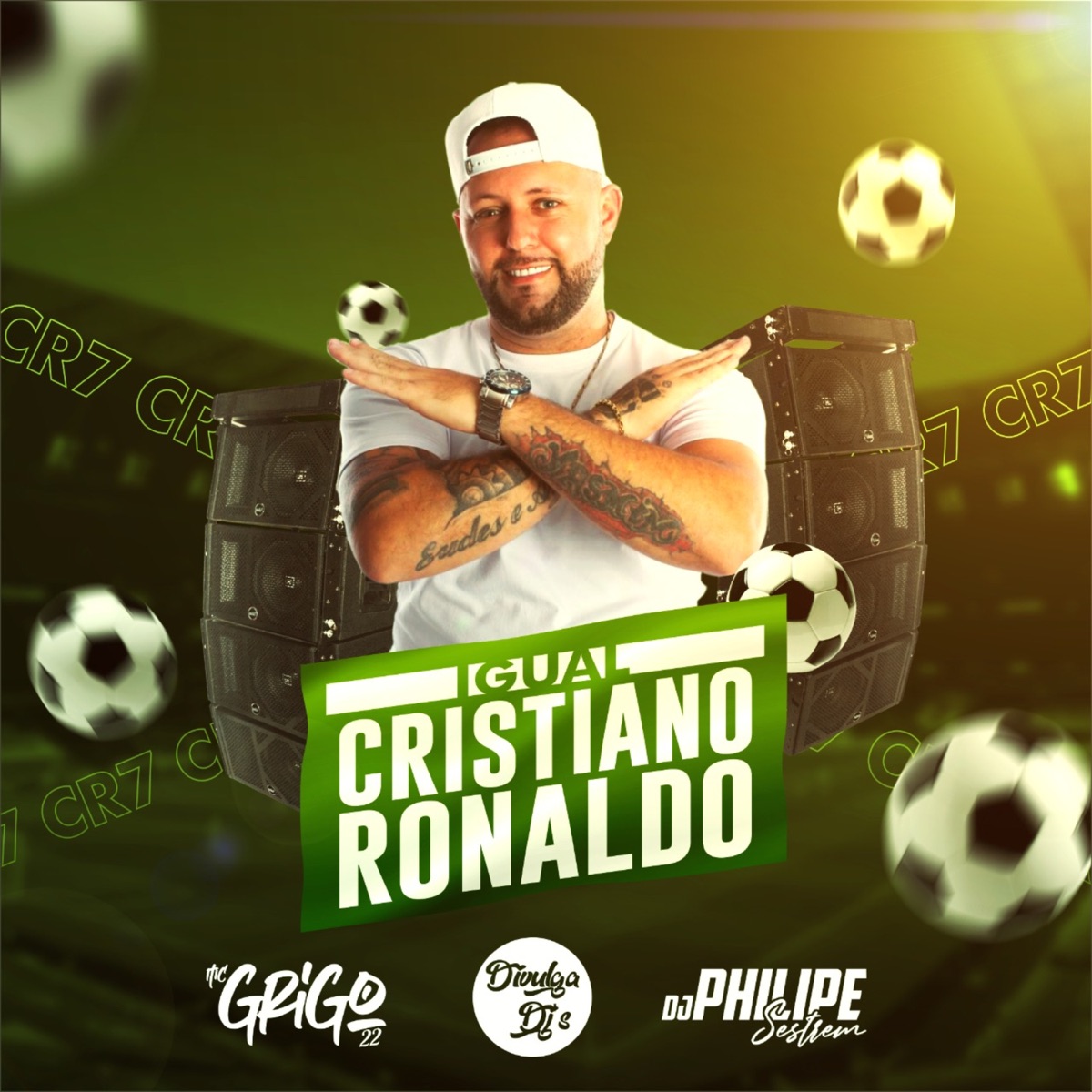 Igual Cristiano Ronaldo - Single by DJ Philipe Sestrem, Divulga DJs & MC Gringo 22 album cover